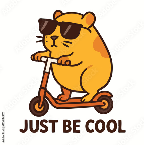 Cartoon illustration featuring a small furry hamster character wearing dark sunglasses while confidently riding a small kick scooter displaying the motivational phrase just be cool underneath the anim