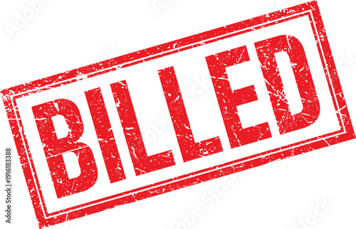 Billed in Red Distressed Rectangular Rubber Stamp Impression on Isolated White