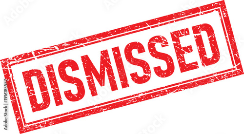 Dismissed Text Red Grunge Rubber Stamp with Rectangle Border Isolated on White