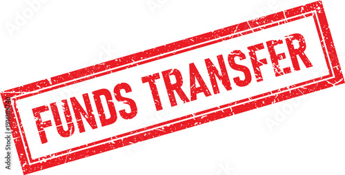 Grunge Red Rectangular Rubber Stamp Impression Funds Transfer Text Isolated on White
