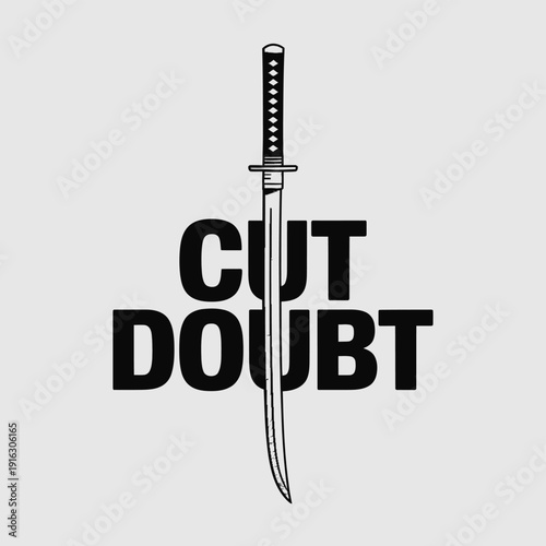 A motivational logo with a sword and the words CUT DOUBT