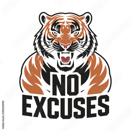 A motivational tiger graphic with the phrase No Excuses