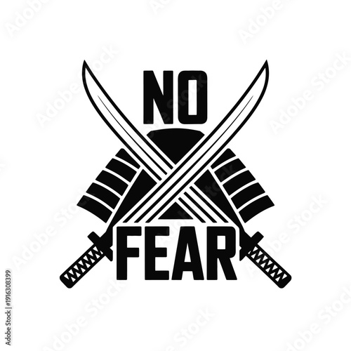 A motivational graphic with crossed swords and the phrase No Fear