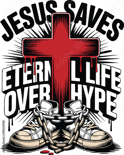 Jesus Saves Eternal Life Over Hype Christian T-Shirt Design