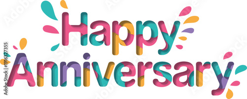 Happy Anniversary Text with Colorful Splashes and Layered Font