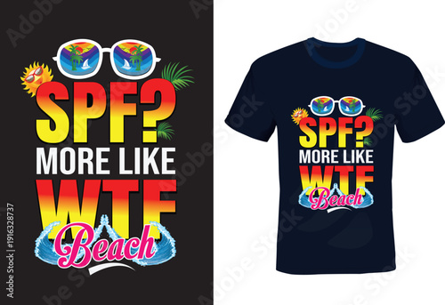 SPF? More Like WTF Beach: Funny Retro Summer Tee
