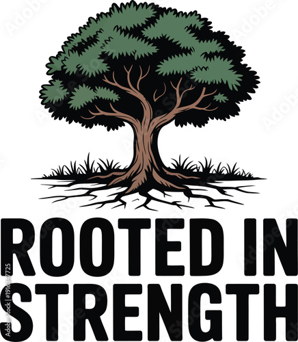 A tree with roots and the words 'Rooted in Strength' on a white background