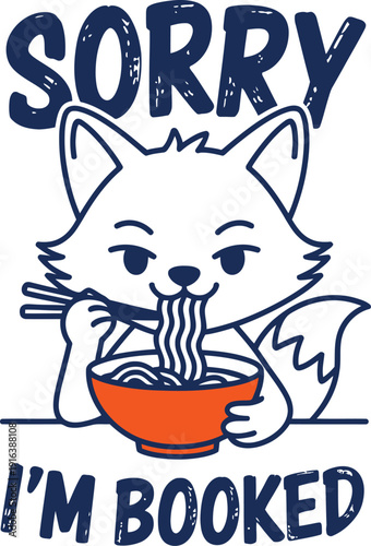 White cat eating noodles from a bowl with sorry im booked text