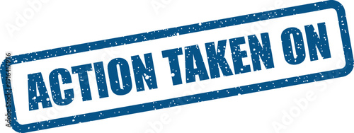 Blue rectangular textured stamp indicating action taken on a specific task or process for completion
