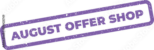 Grunge effect rectangular stamp featuring August Offer Shop text for online and retail stores