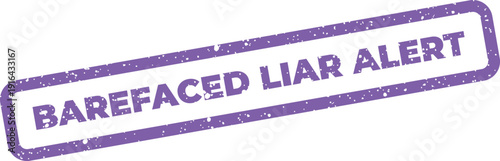 Fotografija Grungy rectangular stamp icon with BAREFACED LIAR ALERT message indicating a war