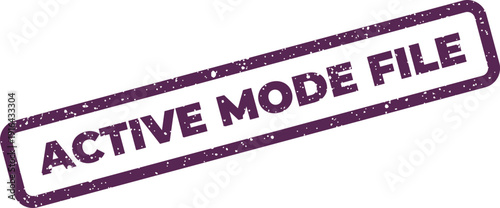 Grungy rectangular stamp showing text active mode file for important document status indicator