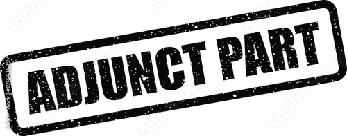 Rectangular adjunct part message stamp with distressed grunge texture for official document indication purpose