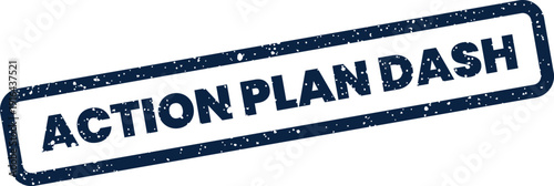 Textured rectangular seal presenting ACTION PLAN DASH for quick project starts and immediate operational launches