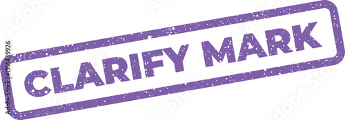 Vintage ink effect stamp showing CLARIFY MARK, useful for indicating points of interest or labels