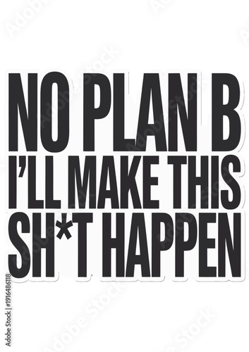 Motivational poster with bold text stating determination and commitment to success isolated on white background, Vector, illustration