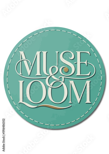 A circular logo featuring the text muse & loom in elegant white font on a teal background isolated on white background, Vector, illustration
