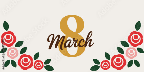 March 8 floral greeting card with colorful roses and leaves