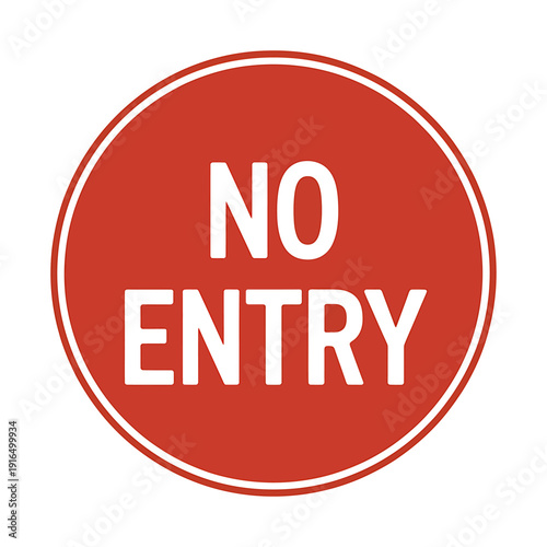 Red circular sign with white text indicating no entry allowed here today