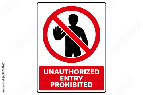 Warning sign indicating unauthorized entry is prohibited, showing a person gesturing with hand raised