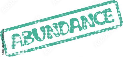 Vibrant teal textured rubber stamp imprint displaying the inspirational word Abundance on a clean white surface