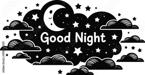 Good Night typography with crescent moon, stars and clouds silhouette isolated on white background, cute bedtime illustration for kids poster, card and nursery decor