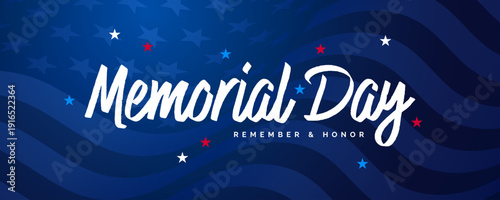 Memorial Day, Remember & Honor banner, USA flag background
