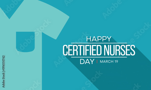 Certified Nurses day is celebrated annually on March 19 worldwide, it is the day when nurses celebrate their nursing certification. Vector illustration