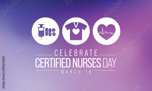 Certified Nurses day is celebrated annually on March 19 worldwide, it is the day when nurses celebrate their nursing certification. Vector illustration