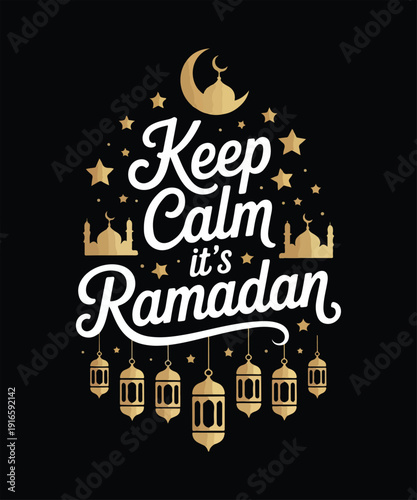 Keep calm it’s ramadan