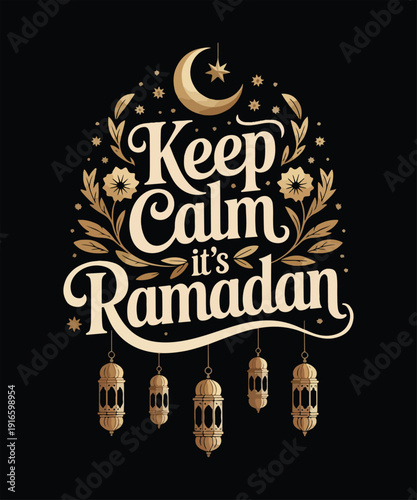 Keep calm it’s ramadan