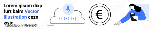 Voice recognition, financial services, digital currency, payment systems, Euro transactions, communication technology. Cloud with microphone icon, Euro symbol person with documents. Voice