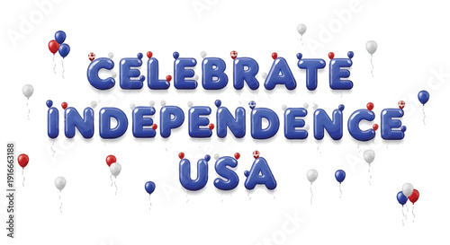 Patriotic celebrate independence USA text with balloons, red white and blue vector illustration