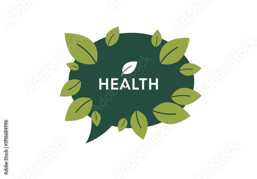 Green speech bubble with leaves and the word HEALTH.