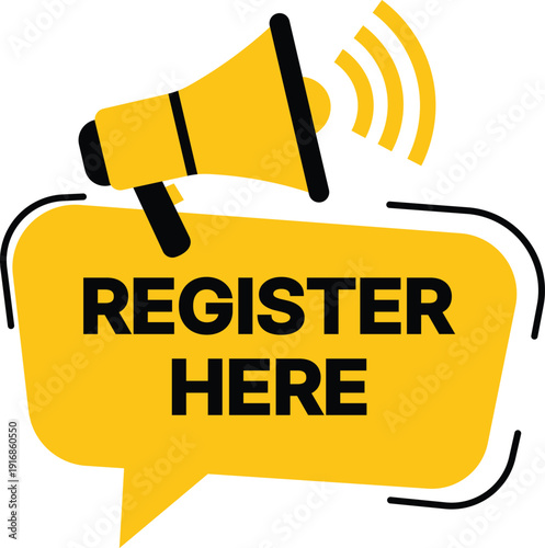 Yellow megaphone announcing register here in black text on white background announcement