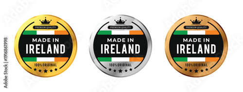 Premium Made in Ireland circle badge vector set with shiny glossy gold silver bronze frames, classic crown stars and Ireland flag. High quality logo, icon, sign, tag, label, emblem, seal, sticker.