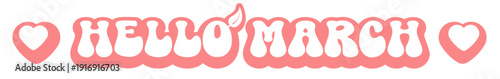 Hello March horizontal wide banner with pink retro typography and leaves, spring monthly header isolated on white. Hello March pink lettering banner. Welcome Spring wide text banner