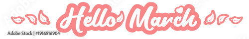 Hello March horizontal wide banner with pink retro typography and leaves, spring monthly header isolated on white. Hello March pink lettering banner. Welcome Spring wide text banner