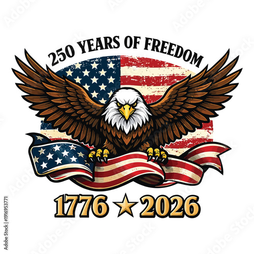 250 Years of Freedom 1776–2026 Patriotic Bald Eagle with American Flag Anniversary Design