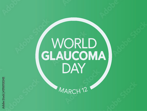 World Glaucoma Day March 12 Minimalist Promotional Banner for Ophthalmology Eye Health Awareness and Vision Care Prevention Campaigns on Green