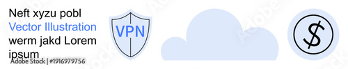 Cybersecurity, cloud services, online transactions, virtual private network, data protection, financial technology. A shield labeled VPN, a cloud and a dollar sign icon. Cybersecurity and cloud