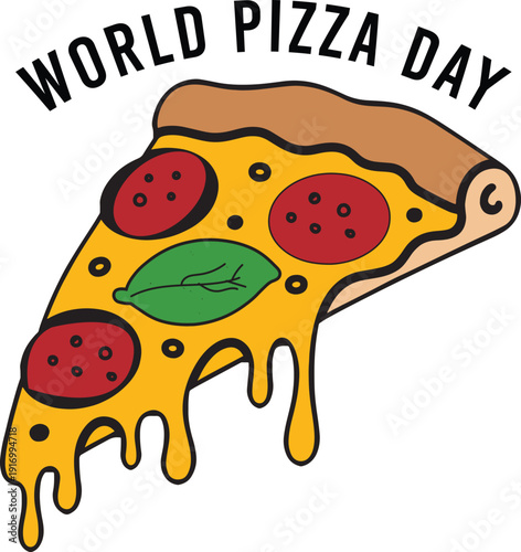 World Pizza Day celebration with a slice of melting cheese pizza topped with pepperoni and basil leaf  delicious Italian food