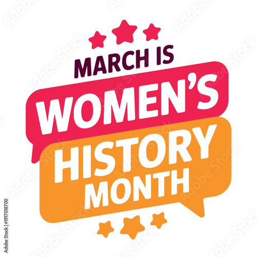 A colorful graphic celebrating Women's History Month in March with stars and speech bubbles