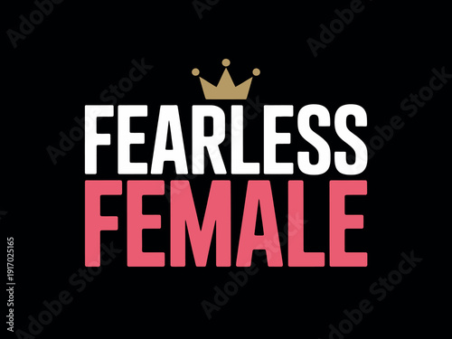 Bold text graphic declares 'Fearless Female' crowned with a small golden symbol.