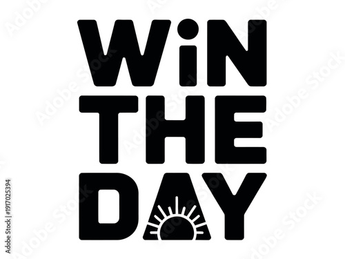 Motivational text states "Win The Day" featuring a small rising sun icon below the words.