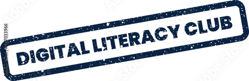 Angled rectangular stamp design highlighting DIGITAL LITERACY CLUB with a textured grunge effect
