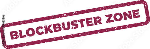 Photos Blockbuster Zone grunge textured stamp illustration for designating areas of sig