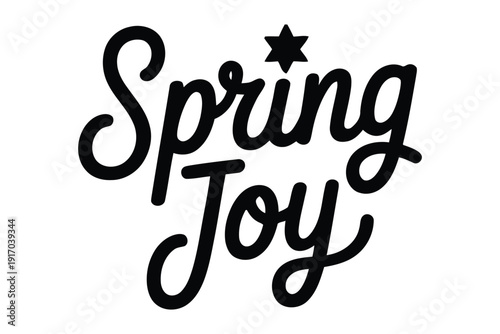 Elegant script typography spells out spring joy beneath a small decorative.