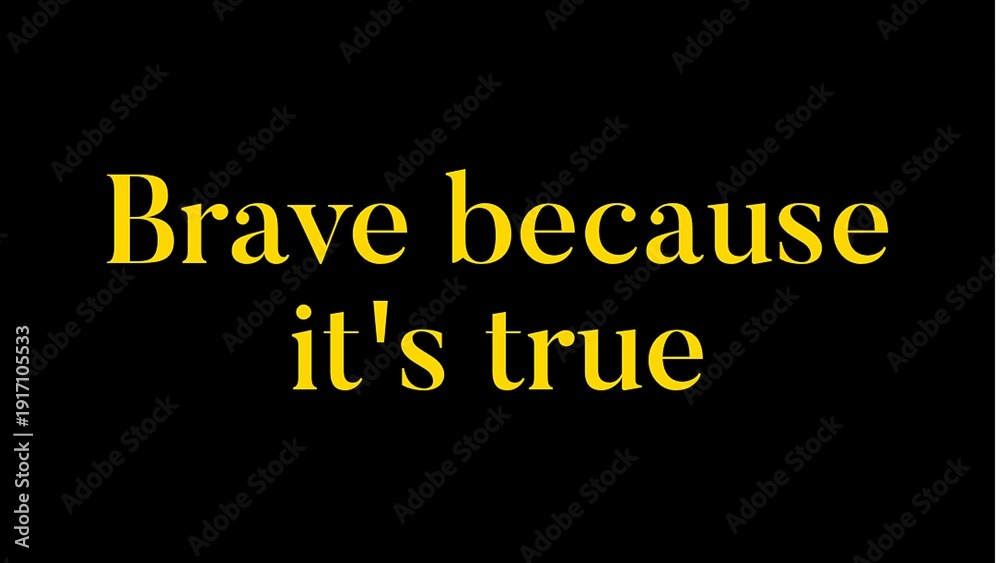 Fototapeta premium Brave Because It’s True – Conceptual Illustration of Courage, Integrity and Inner Strength in Standing Firm for Honesty Despite Fear, Pressure and Challenges in Modern Societmarketing business concept