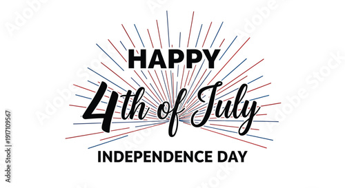 Patriotic 4th of July celebration graphic with burst design. Includes Happy 4th of July and Independence Day text. Created in vector style with red, white, and blue colors.